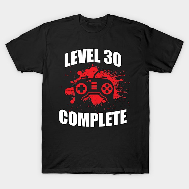 'Level 30 Complete' Birthday Gift T-Shirt by ourwackyhome